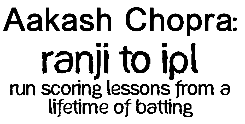 Aakash Chopra - Ranji to IPL